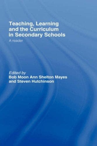 Cover image for Teaching, Learning and the Curriculum in Secondary Schools