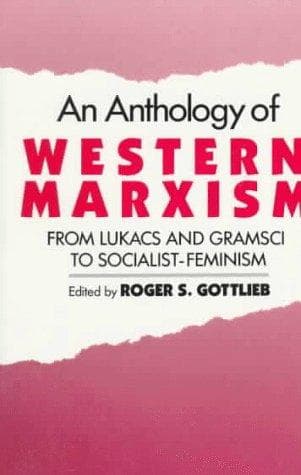 An Anthology of western Marxism
