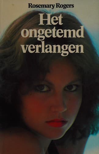 Cover image for Het ongetemd verlangen