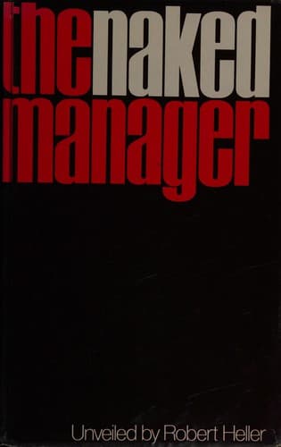 Cover image for The naked manager.