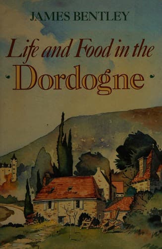 Cover image for Life and food in the Dordogne