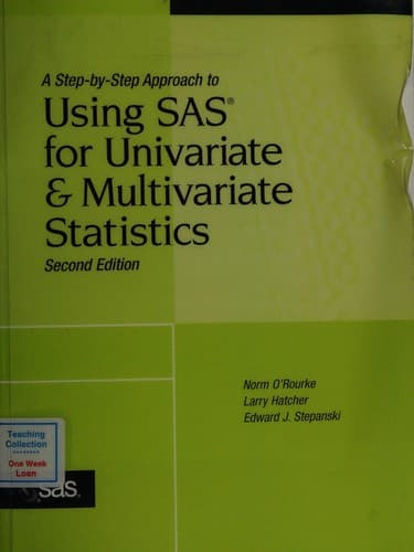 Cover image for A step-by-step approach to using SAS for univariate and multivariate statistics.