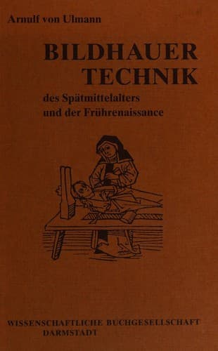 Bildhauertechnik des Spätmittlelalters und der Frührenaissance