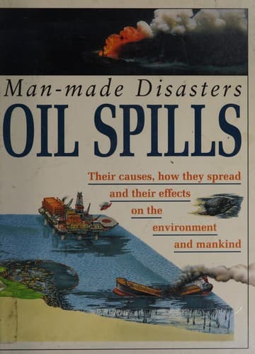 Cover image for Oil Spills (Man-made Disasters)