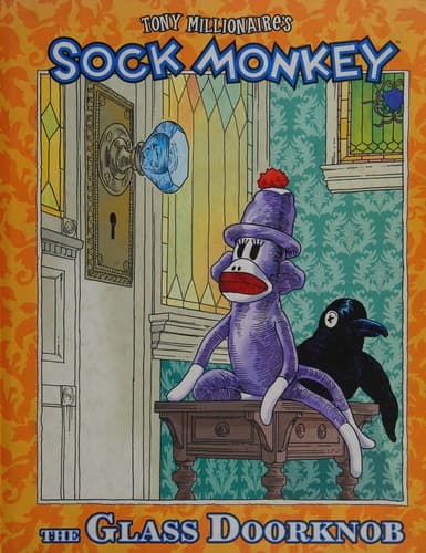 Cover image for Tony Millionaire's Sock Monkey.