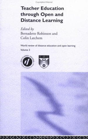 Teacher Education Through Open and Distance Learning (World Review of Distance Education and Open Learning, Vol. 3)