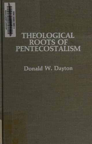 Cover image for Theological roots of Pentecostalism