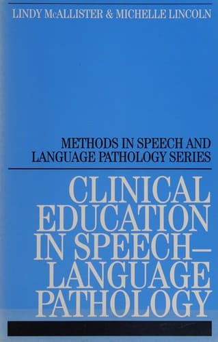 Cover image for Clinical education in speech-language pathology