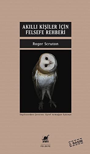 Akilli Kisiler Icin Felsefe Rehberi