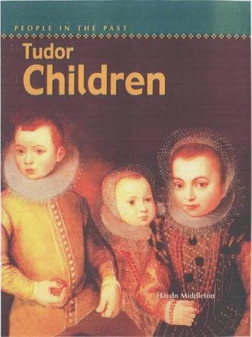 Cover image for Tudor Children (People in the Past)