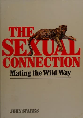 Cover image for Sexual Connection Mating the Wild Way