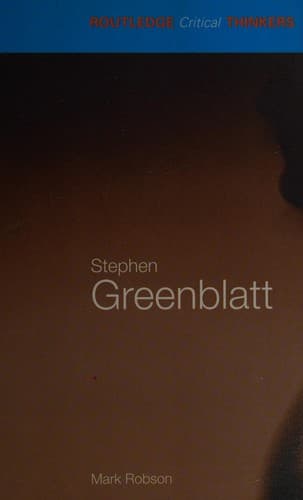 Cover image for Stephen Greenblatt (Routledge Critical Thinkers)
