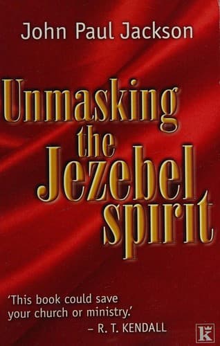 Cover image for Unmasking the Jezebel spirit
