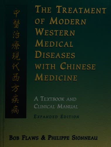 Cover image for The treatment of modern Western diseases with Chinese medicine
