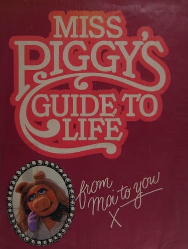 Cover image for Miss Piggy's guide to life