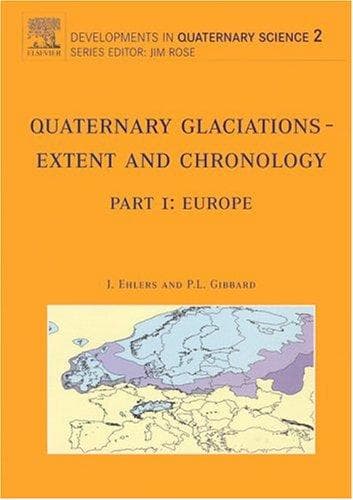Cover image for Quaternary Glaciations - Extent and Chronology, Volume 2: Part I