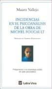 Incidencias En El Psicoanalisis de La Obra de Michel Foucault