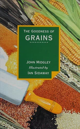 Cover image for The goodness of grains