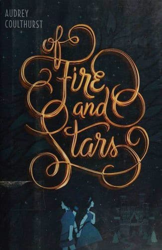 Cover image for Of Fire and Stars