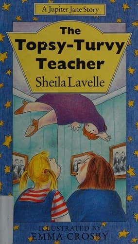 Cover image for The Topsy-turvy Teacher (Jupiter Jane)