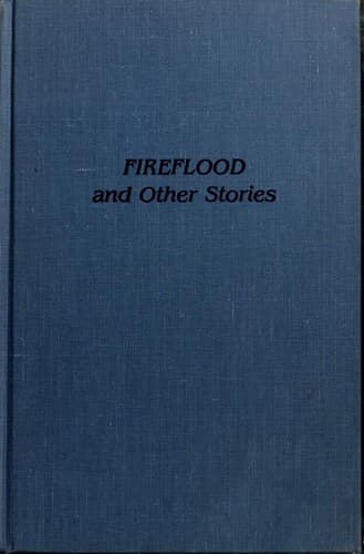 Cover image for Fireflood and other stories