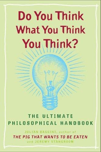 Cover image for Do You Think What You Think You Think?