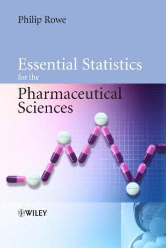 Cover image for Essential Statistics for the Pharmaceutical Sciences