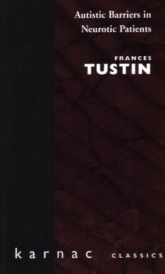 Cover image for Autistic barriers in neurotic patients