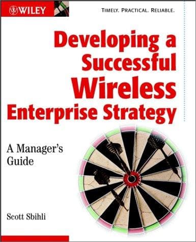 Cover image for Developing a Successful Wireless Enterprise Strategy