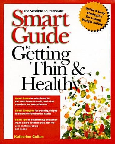 Cover image for Smart Guide to Getting Thin & Healthy