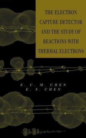 Cover image for The Electron Capture Detector & Thermal Electron Reactions