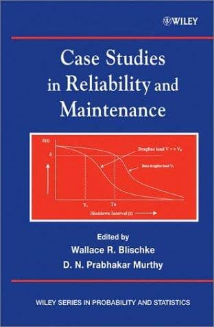 Cover image for Case Studies in Reliability and Maintenance (Wiley Series in Probability and Statistics)