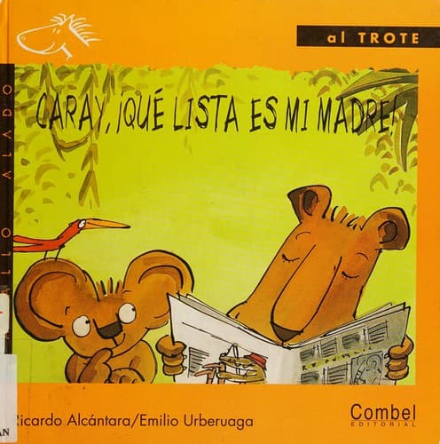 Cover image for Caray, qué lista es mi madre!