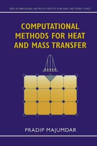 Cover image for Computational Methods for Heat and Mass Transfer (Computational and Physical Processes in Mechanics and Thermal Sciences)