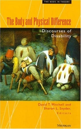 Cover image for The Body and Physical Difference: Discourses of Disability (The Body, In Theory: Histories of Cultural Materialism)