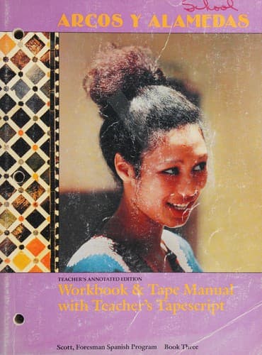 Cover image for Arcos Y Alamedas Teachers Annotated Edition WORKBOOK & Tape Manual