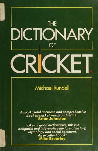 Cover image for The dictionary of cricket.