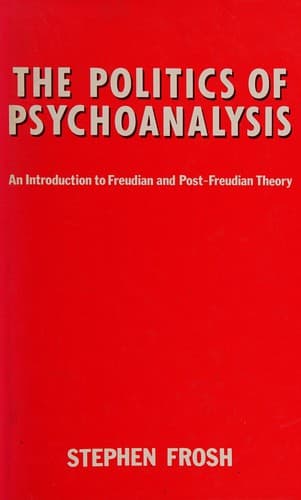 Cover image for The politics of psychoanalysis