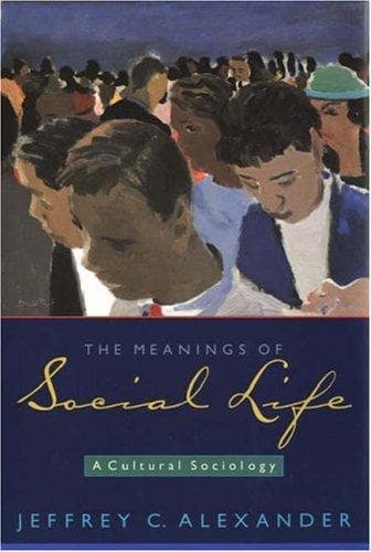 Cover image for The Meanings of Social Life