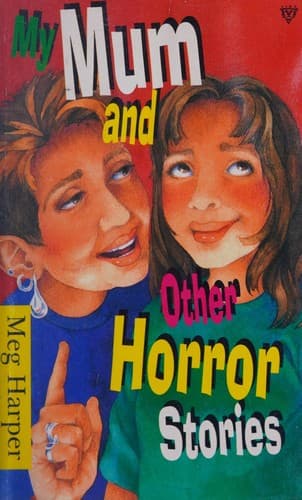 Cover image for My Mum and Other Horror Stories