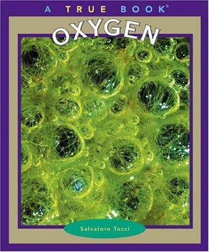 Cover image for Oxygen (True Books)