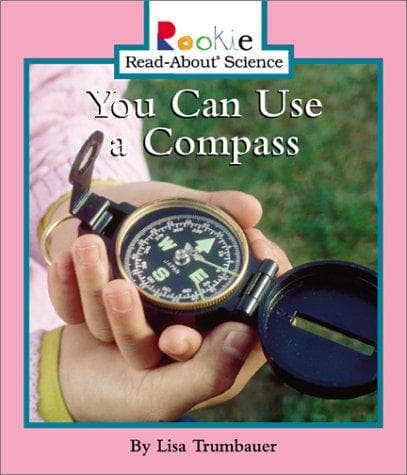 Cover image for You Can Use a Compass (Rookie Read-About Science)