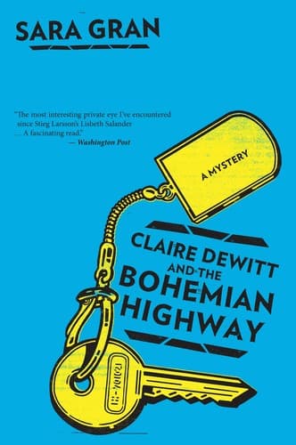 Cover image for Claire DeWitt and the Bohemian highway