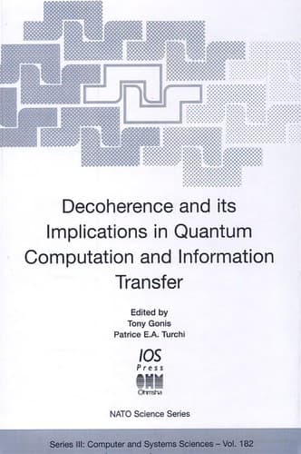 Cover image for Decoherence and Its Implications in Quantum Computing and Information Transfer (Nato-Computer and Systems Sciences, 182)