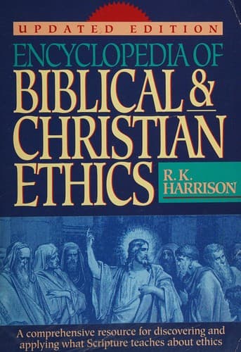 Cover image for Encyclopedia of Biblical and Christian ethics