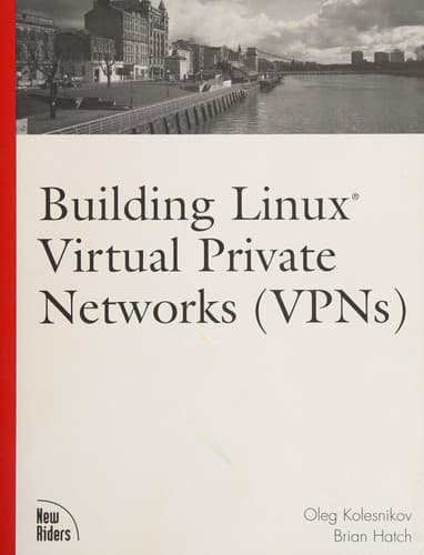 Cover image for Building Linux Virtual Private Networks (VPNs)
