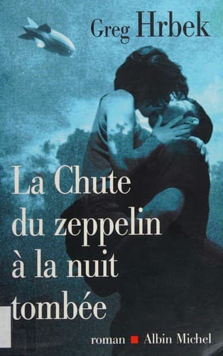 Cover image for La chute du zeppelin à la nuit tombée
