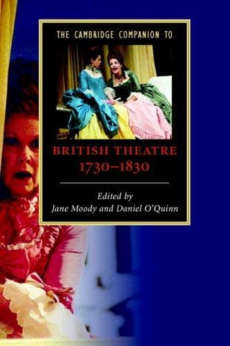 The Cambridge Companion to British Theatre, 17301830
