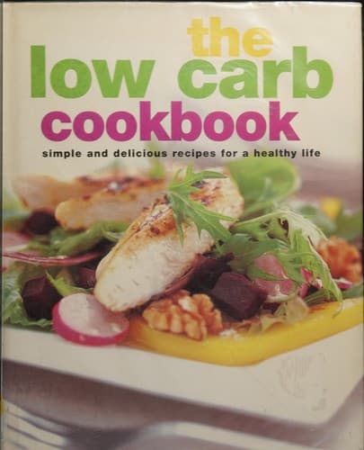 Cover image for The low carb cookbook.