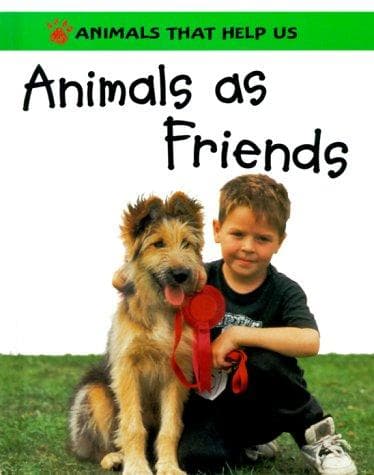 Cover image for Animals As Friends (Animals That Help Us)